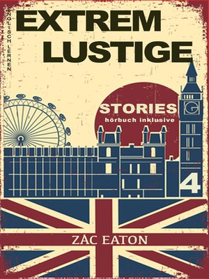 cover image of Englisch Lernen- Extrem Lustige Stories (4) Hörbuch Inklusive